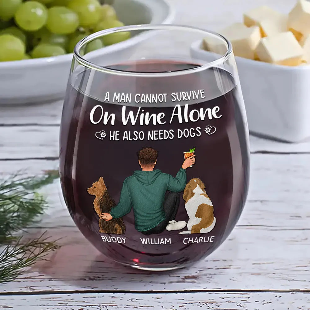 A Woman Cannot Survive On Wine Alone Dog Mom - Personalized Stemless Wine Glass