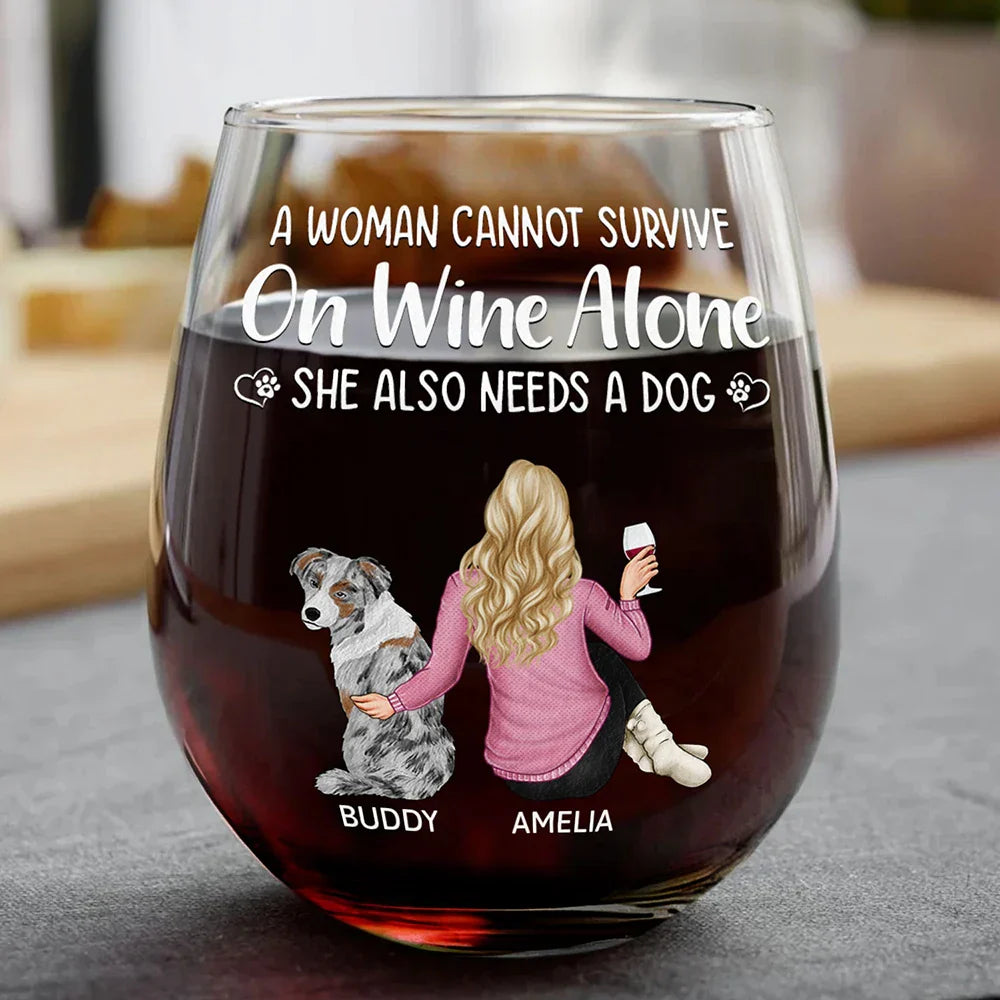 A Woman Cannot Survive On Wine Alone Dog Mom - Personalized Stemless Wine Glass