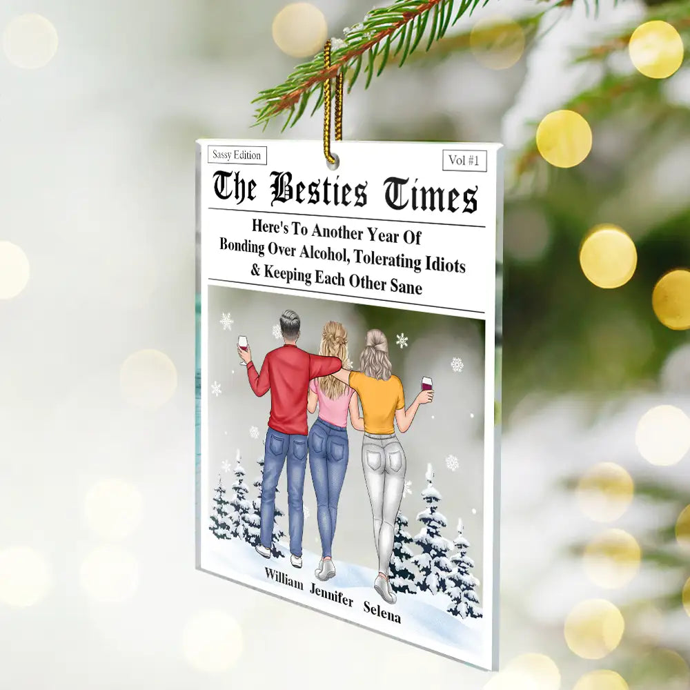 Here's To Another Year Of Us The Besties Times - Personalized Custom Shaped Acrylic Ornament
