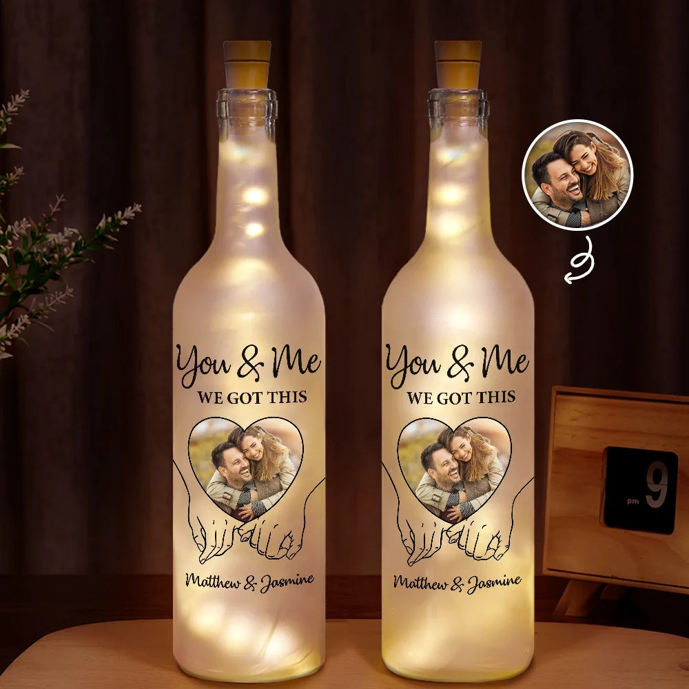 Custom Photo You & Me We Got This - Personalized Bottle Light