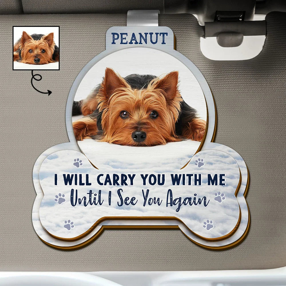 Custom Photo I Will Carry You With Me - Personalized Custom Shaped Car Visor Clip